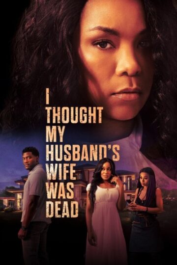I-Thought-My-Husbands-Wife-Was-Dead-2024-Moive